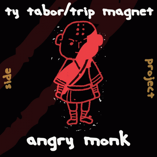 Ty Tabor : Angry Monk